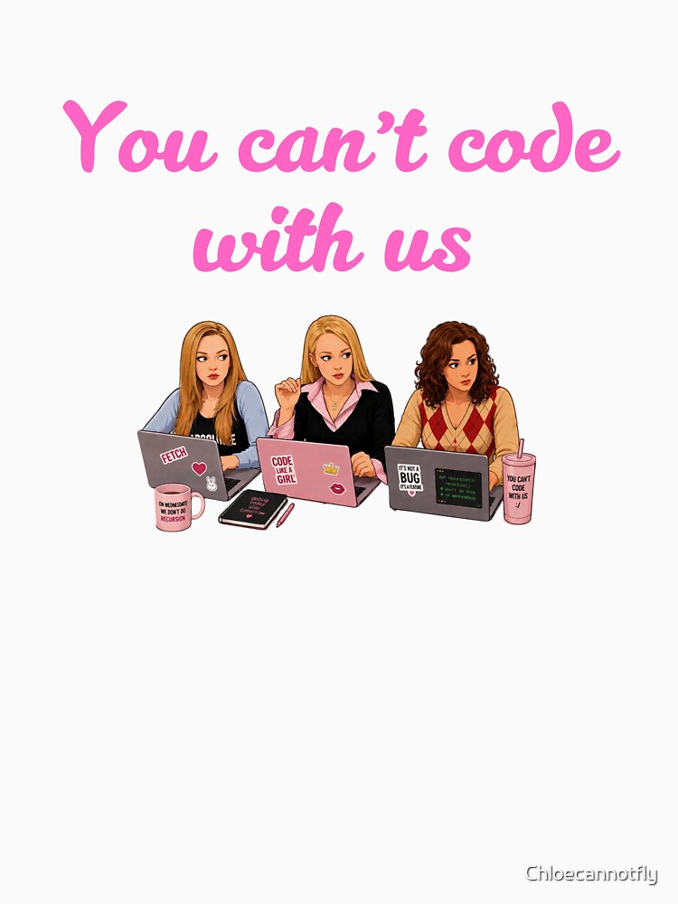 You can't code with us by Chloecannotfly