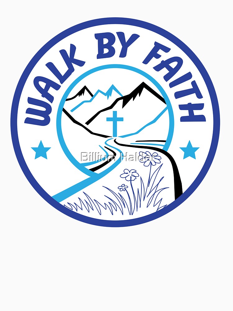 Walk by Faith T-shirt and sticker by Billium Halder