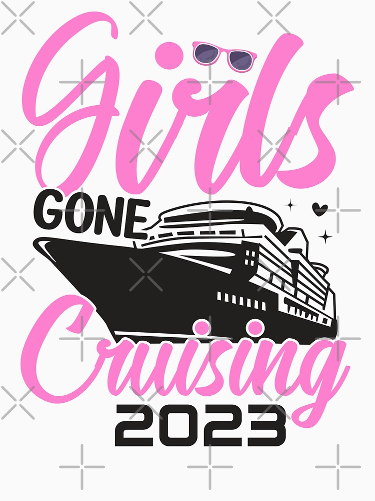 Girls Gone Cruising 2023 Vacation Party Cruise Ship Lovers by Best Designer