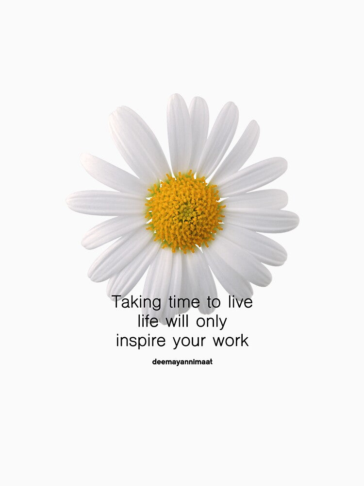 Taking time to live life by deemayannimaat