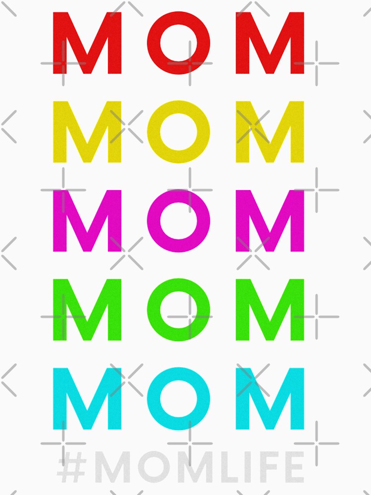 Mom Mom Mom Mom Mom Mom Life by Imemewell