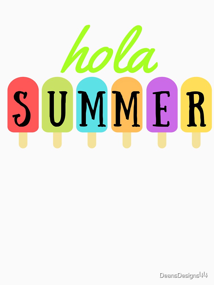 hola Summer - Good Bye School Hello Summer by DeansDesigns44