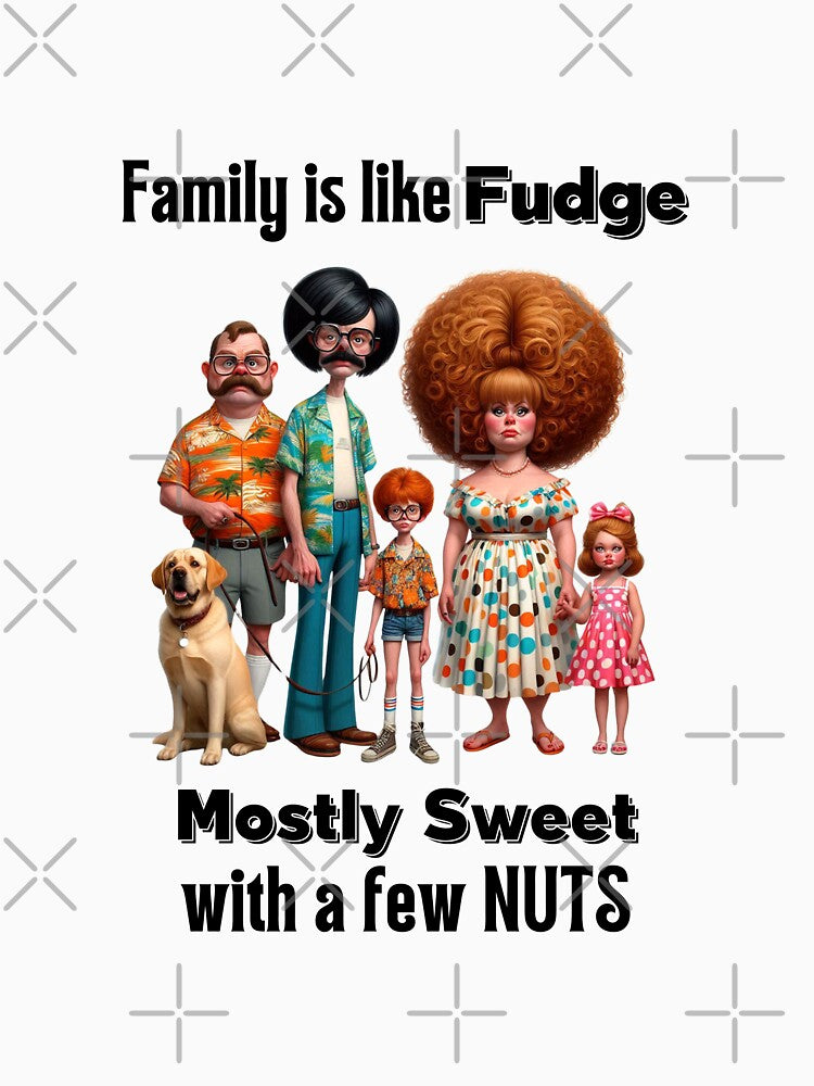 Family is like fudge funny quote by FatBirdie