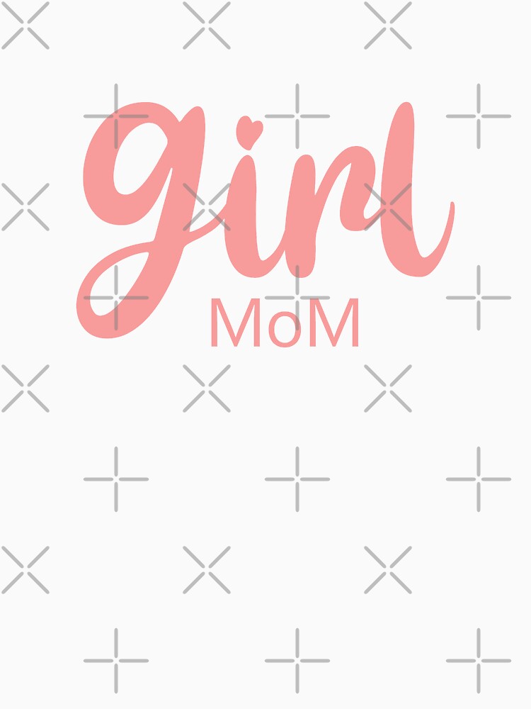 Girl Mom Shirt Women Mom of Girls Tee Shirts Cute by Mav ina