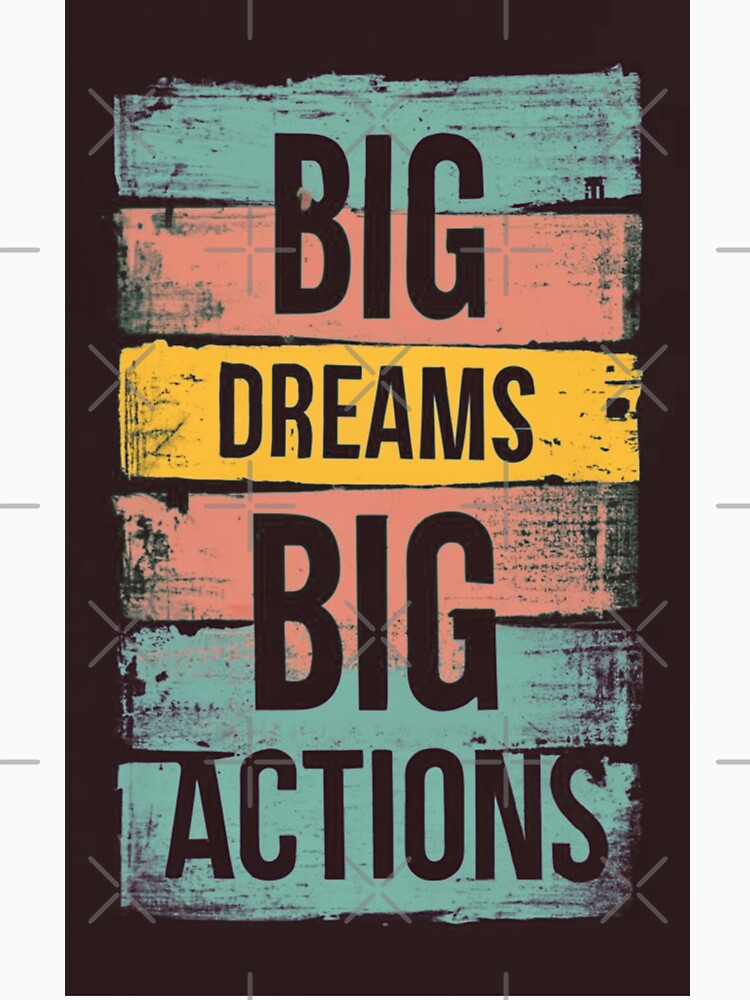 Big dream big actions by Ahmed farouk