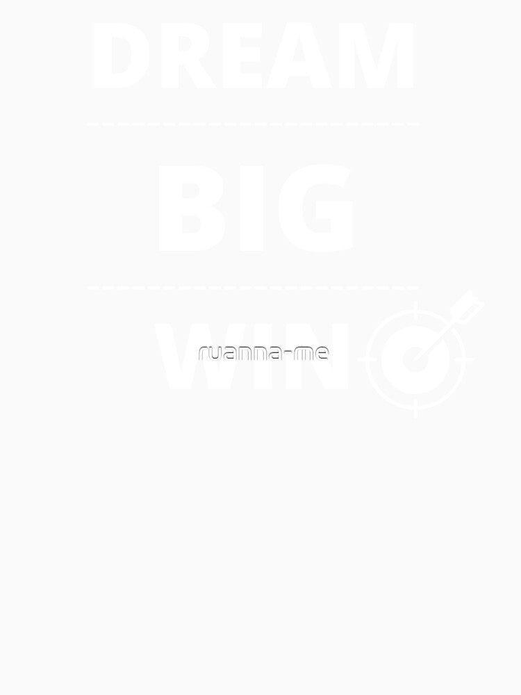 Copy of big dream big win by ruanna-me