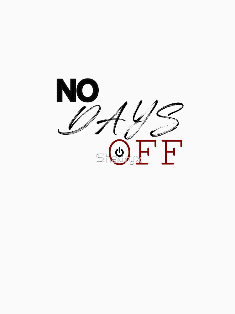 No Days Off – Hardcore Gym Motivation Typography by Shadryx