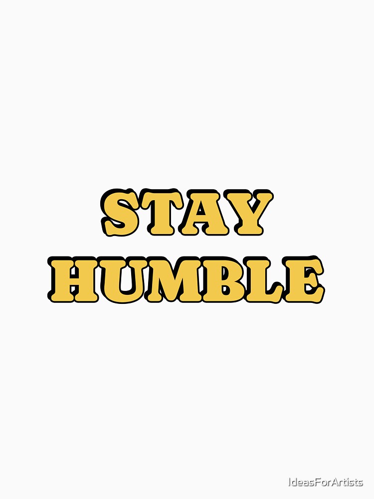 Stay Humble by Inspirationmotivation