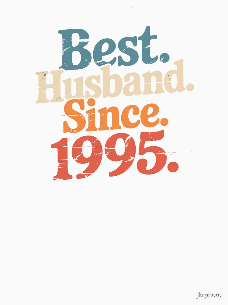 Best Husband Since 1995 by jkrphoto