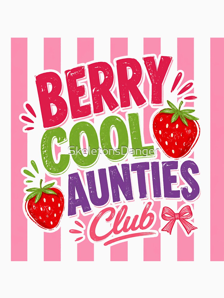 Berry Cool Aunties Club Strawberry Family Gift For Auntie by SkeletonsDanger