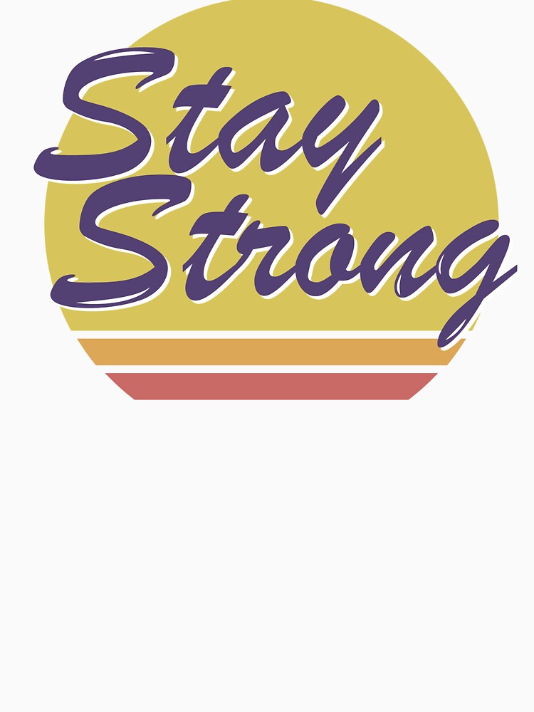 Stay Strong framed retro, Positive vibes, strong vibes by AliH72