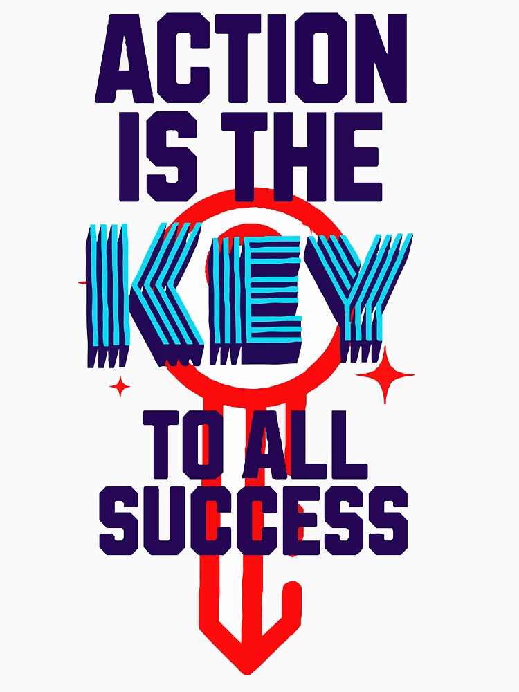ACTION IS THE KEY TO ALL SUCCESS by Jakab33