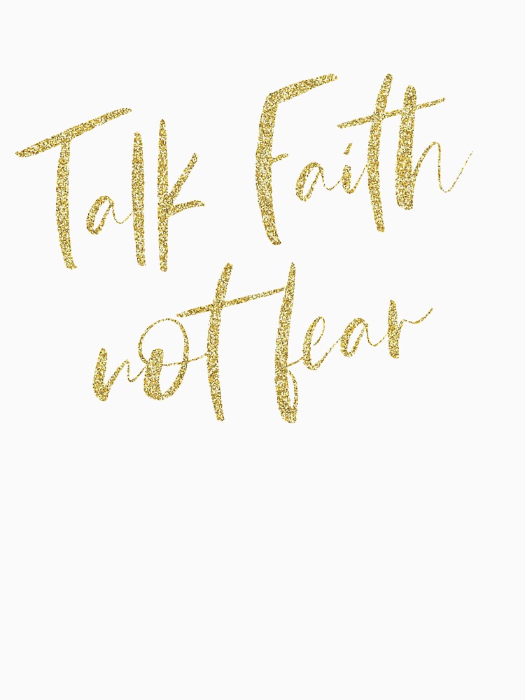 Talk Faith, not fear Quote--Christian by motivateme