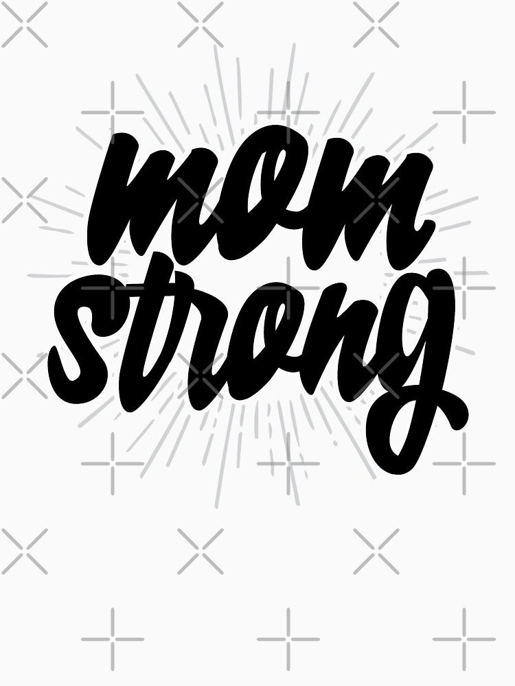 Mom Strong by VibrantGifts