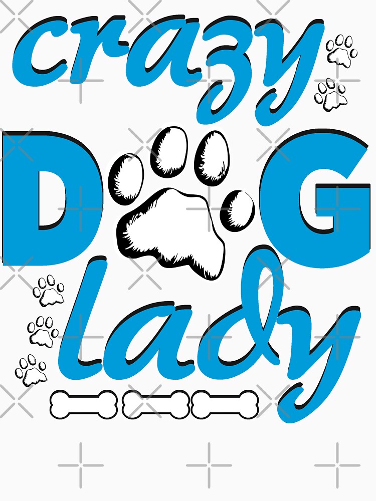 Crayzy Dog Lady Dog by Dog-Art-Shirt