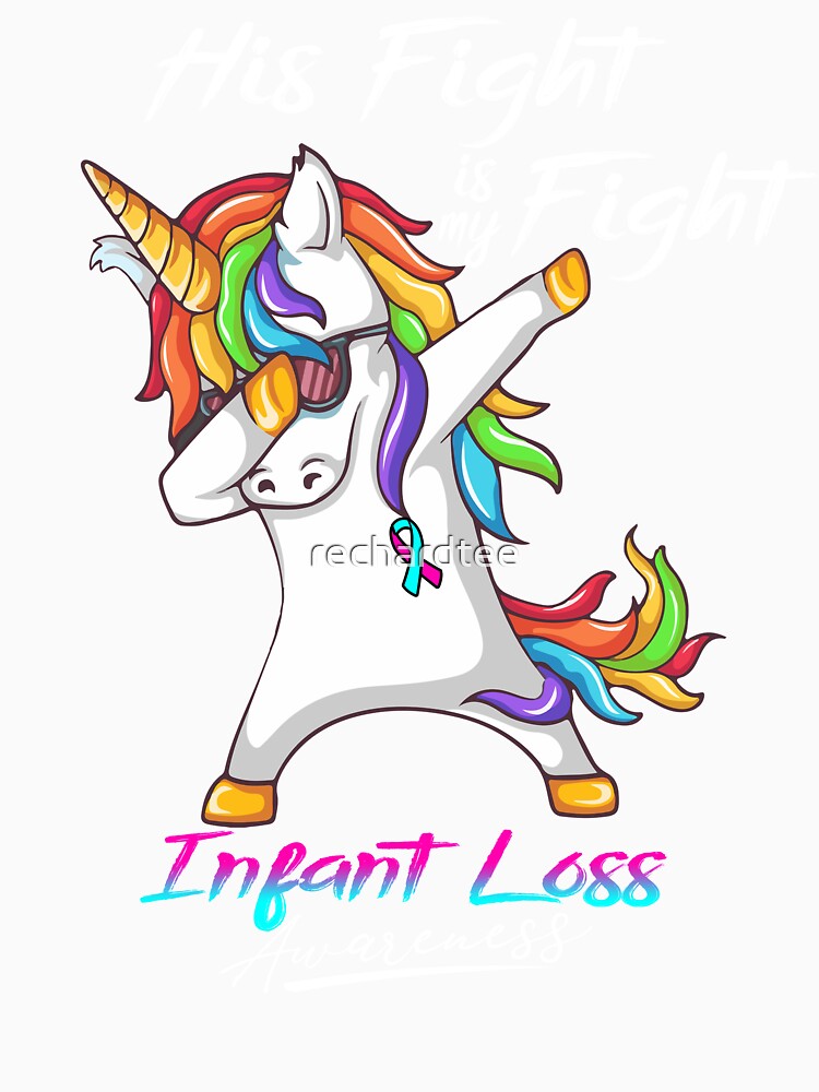 Unicorn His Fight Is My Fight Infant Loss Awareness by rechardtee