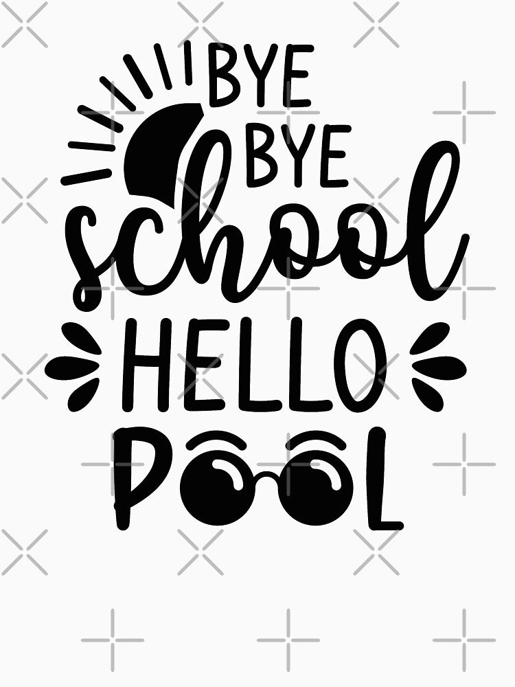 Bye Bye School Hello Pool (Black) by FilipeFerreira