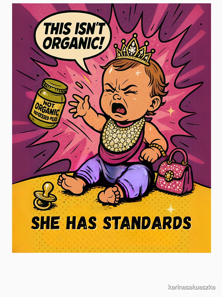 "This Isn’t Organic!" Diva Baby – Funny Pop Art Design by karinasalwaszka