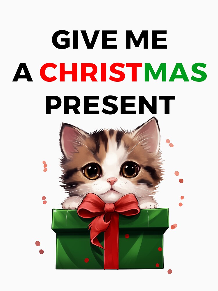 GIVE ME A CHRISTMAS PRESENT by SunnyArtRoom