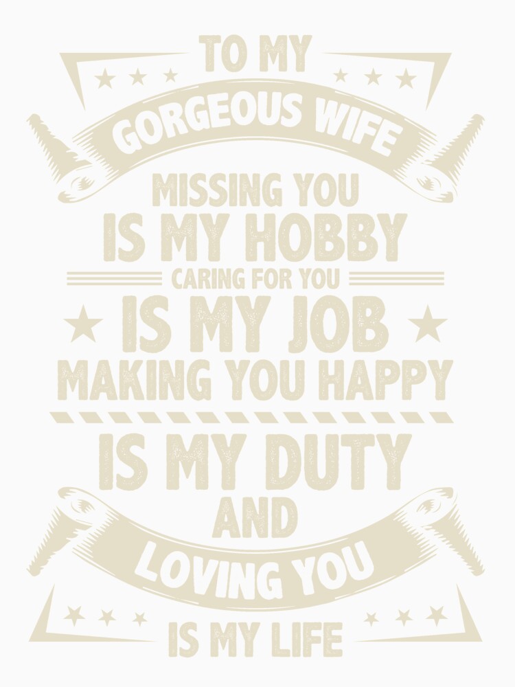 To my gorgeous Wife missing you is my hobby by mmos