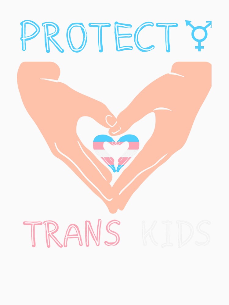 Protect Trans Kids LGBTQ Pride Month 2022 by wardkathleen8