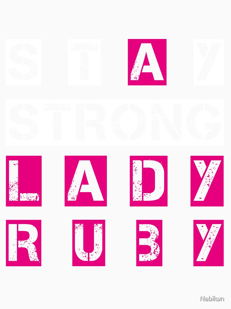 Lady Ruby Stay Strong Lady Ruby by Nabilwn