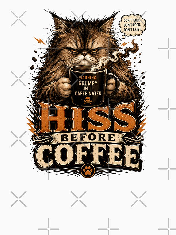 Hiss Before Coffee Funny Cat Coffee Art by pradeepvisuals