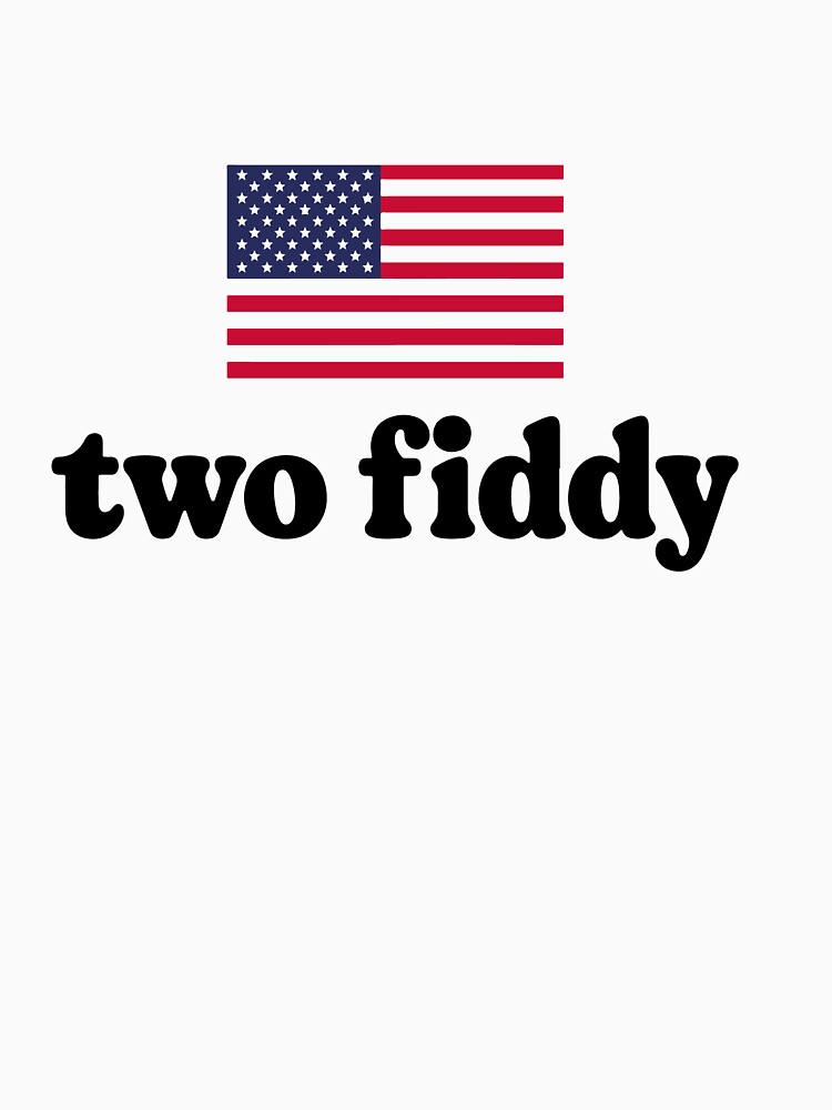 Two Fiddy American Flag Funny 250th Birthday USA by casey-jod