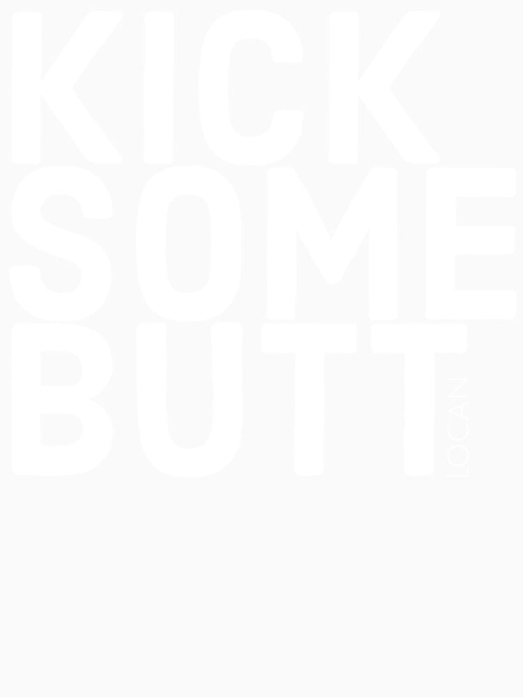 Copy oKICK SOME BUTT by Shautler1