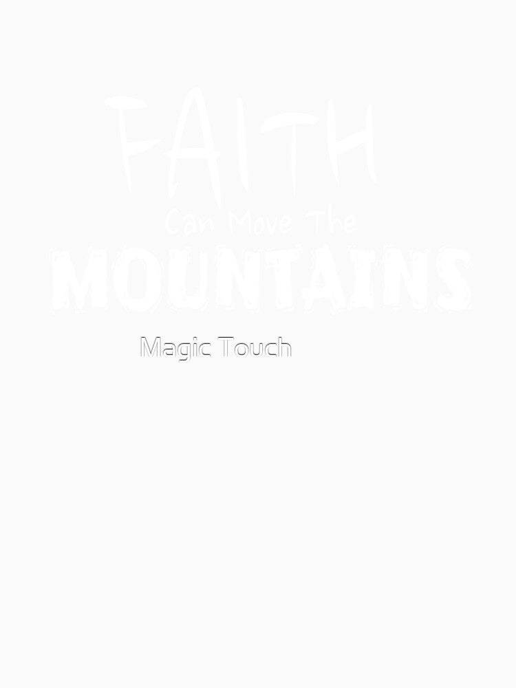 Faith Can Move The Mountains by Magic Touch  ⭐⭐⭐⭐⭐