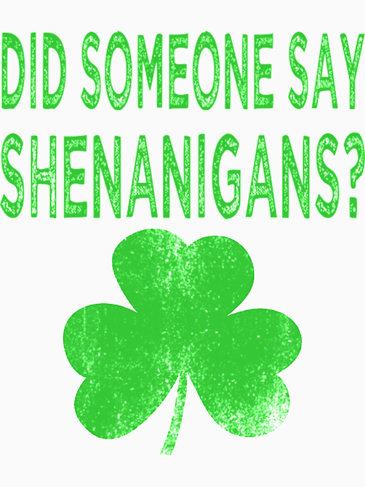 did someone say shenanigans by JoeyTrautwein