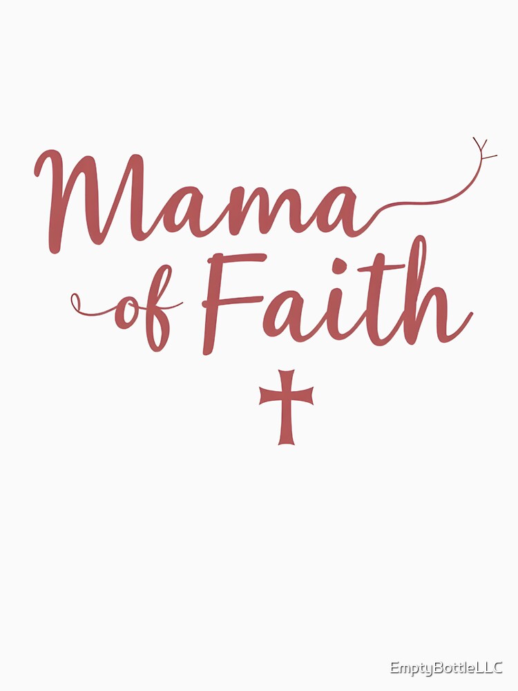 Mama of Faith by TheEmptyBottleStudio