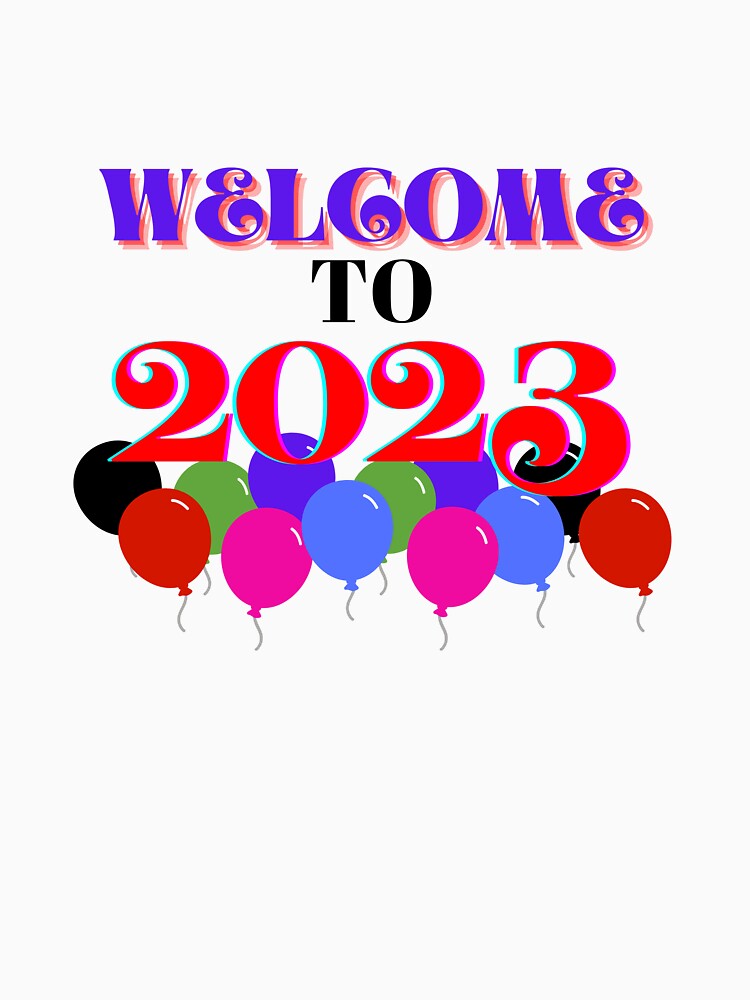 WELCOME TO 2023. Happy new year! by Austinchi12