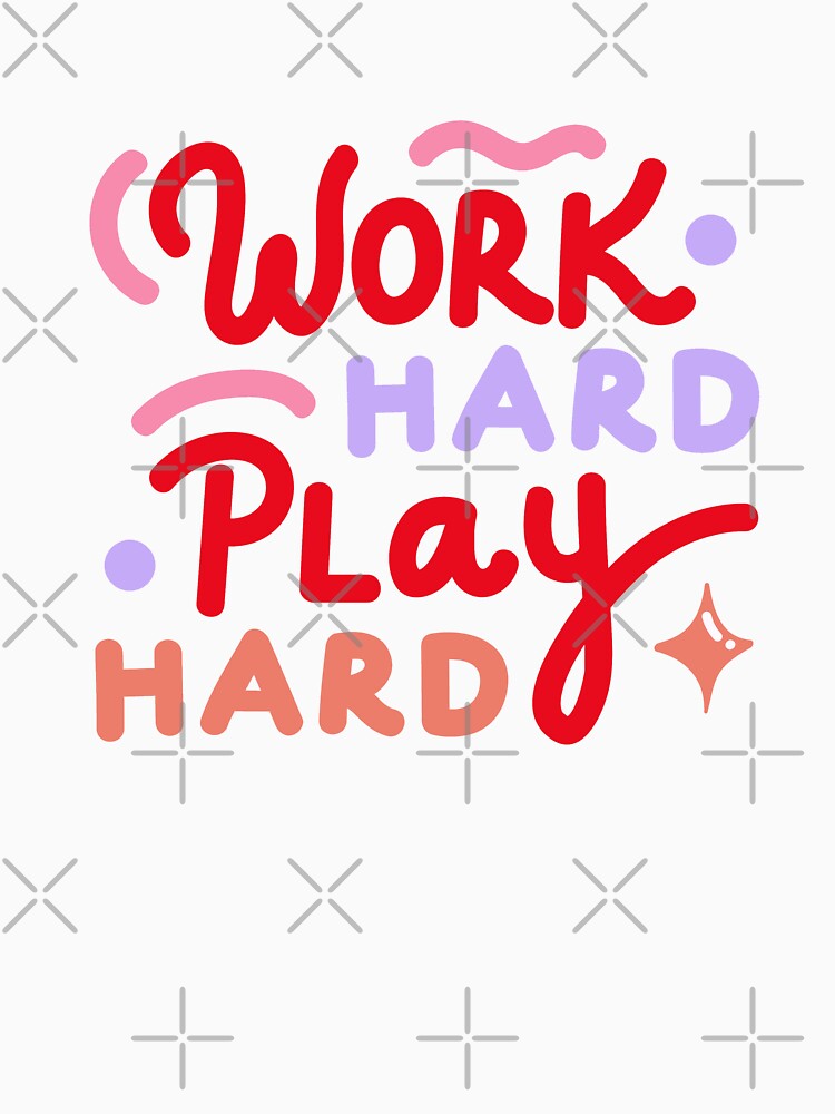 Work hard, play hard by DesignPMG