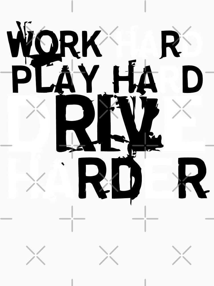 work play, drive harder by LaughingProf