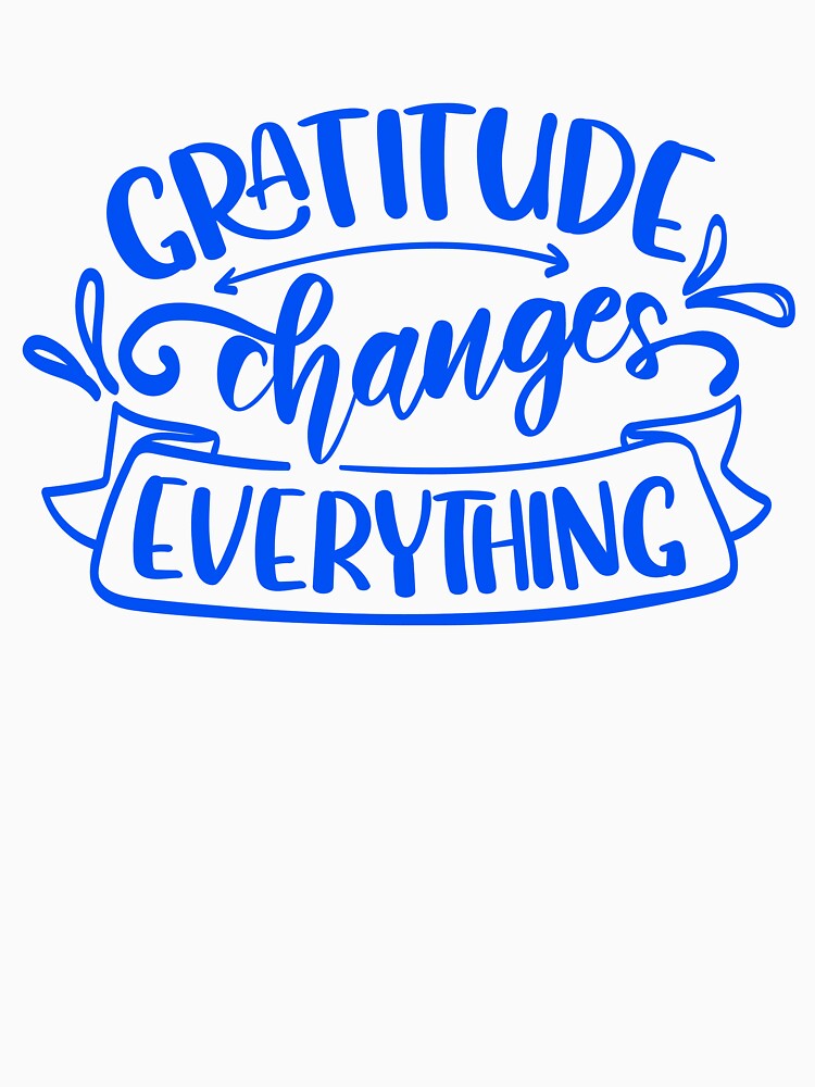 Gratitude Changes Everything Gratitude Quote by Open Canvas