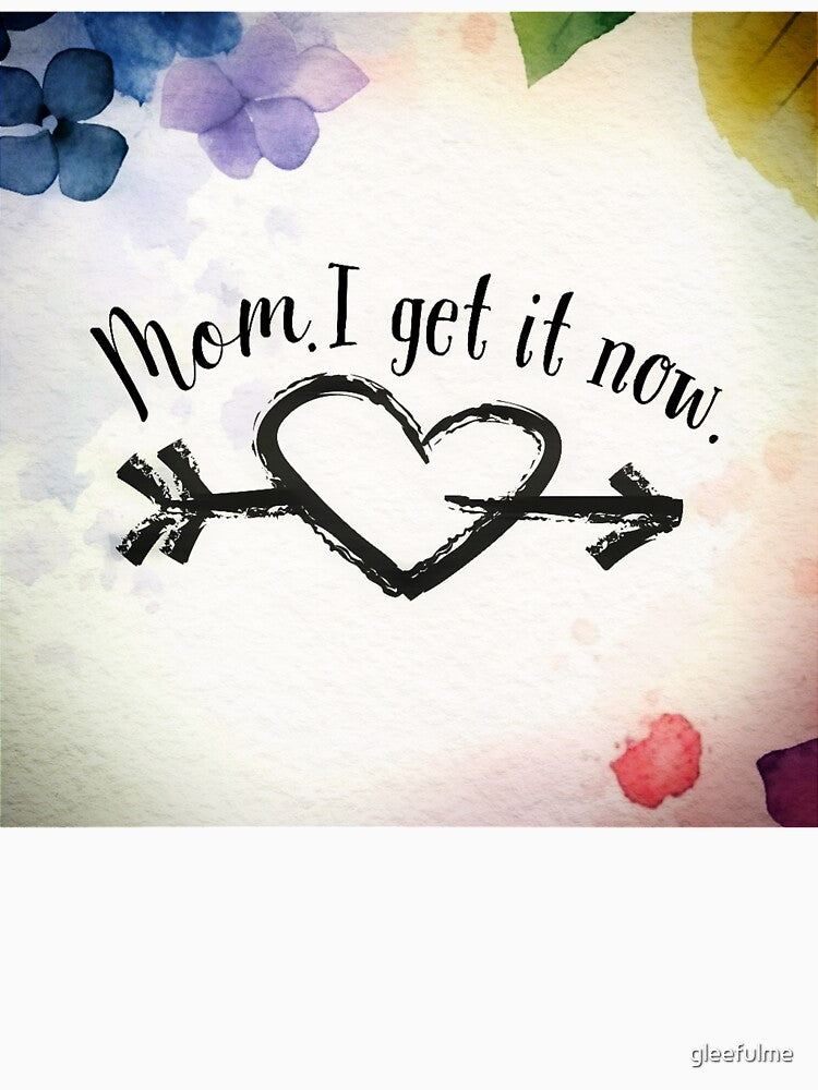 Mom I Get it Now by gleefulme