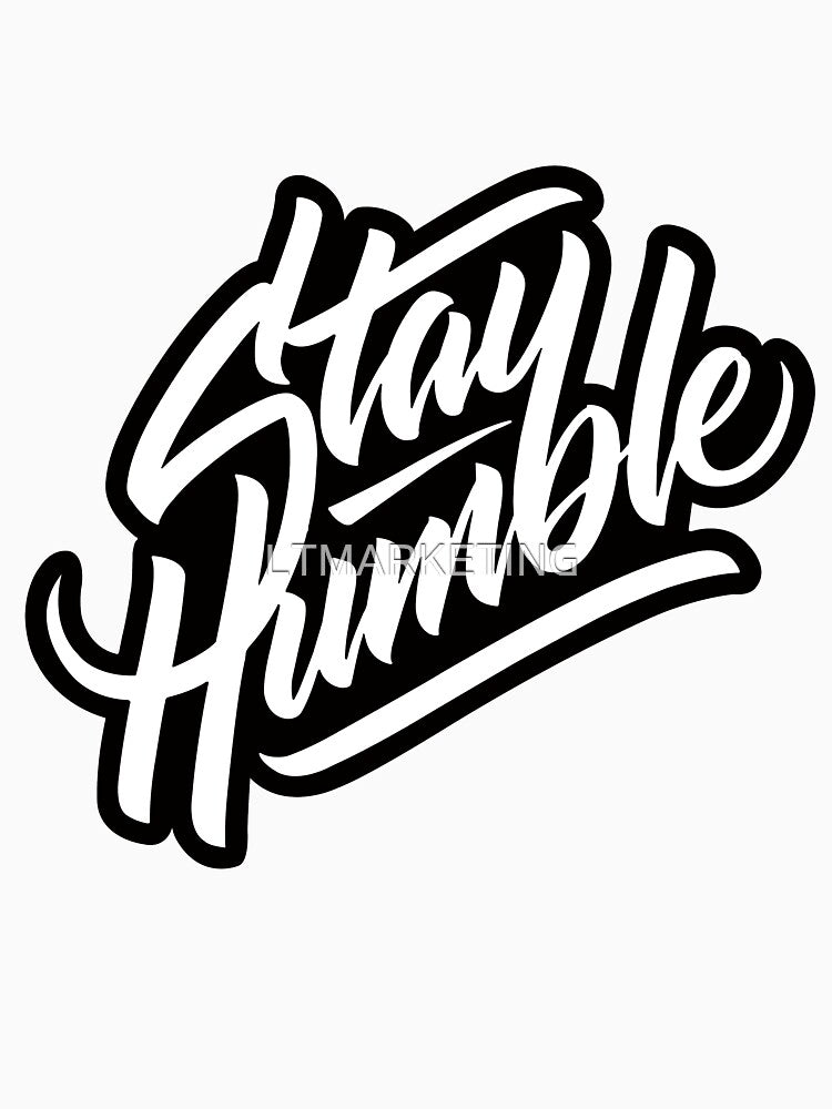 T-shirt for boys and girls printed with stay humble by LTMARKETING