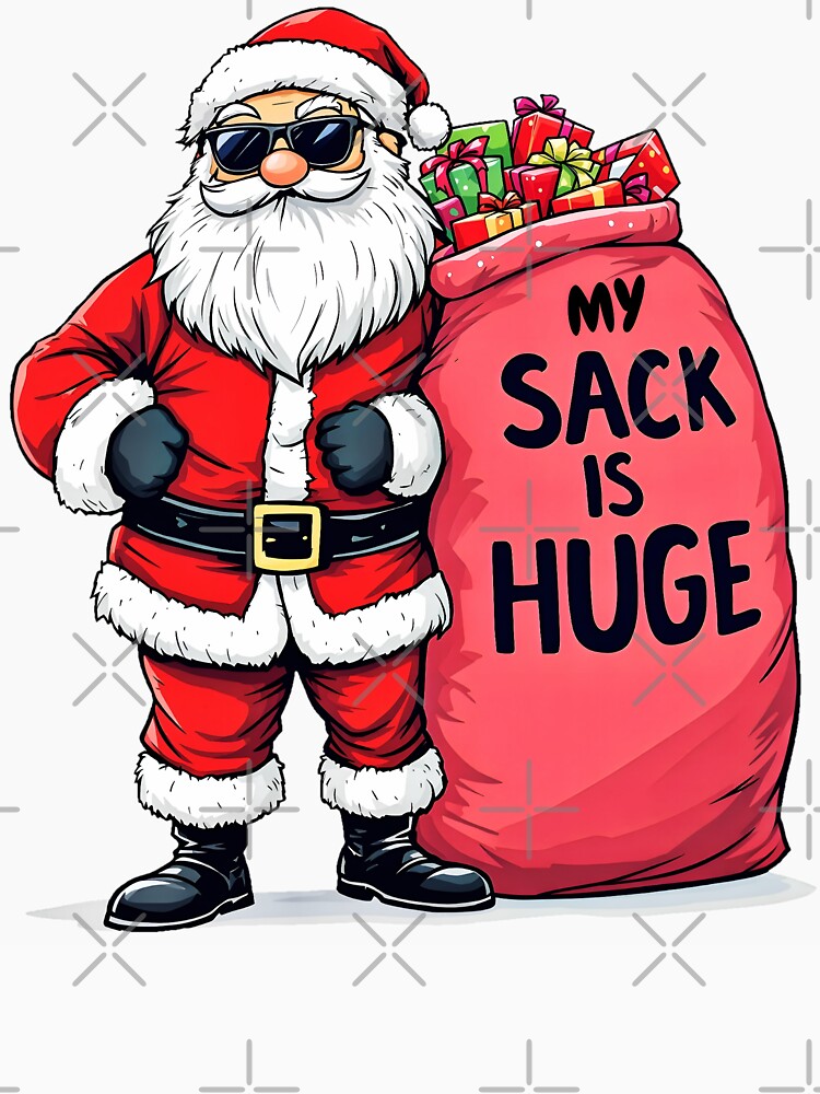 My Sack Is Huge Funny Santa by AlphaTeez