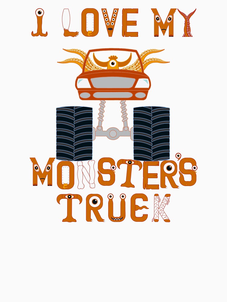 I Love My Monster's Truck #105 by GrandpaH