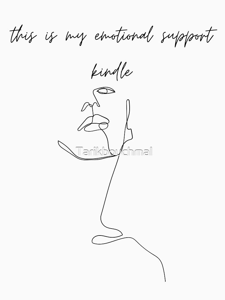 this is my emotional support kindle by Tarikbouchmal