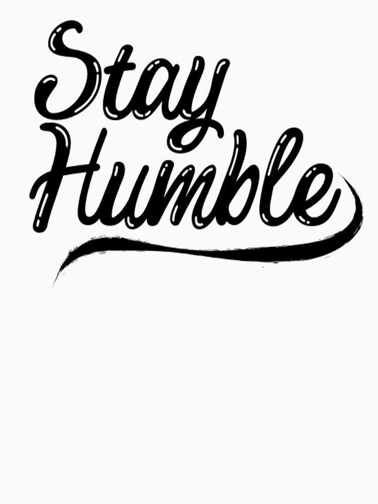 Stay Humble by CatMonkStudios