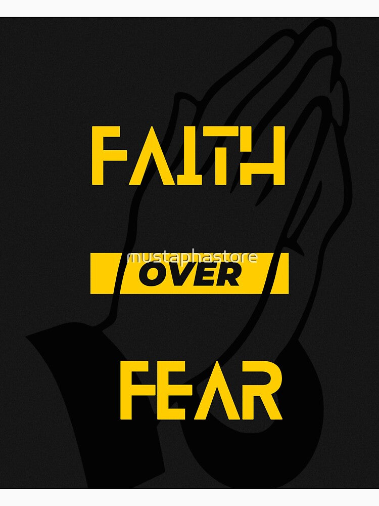 FAITH OVER FEAR by mustaphastore