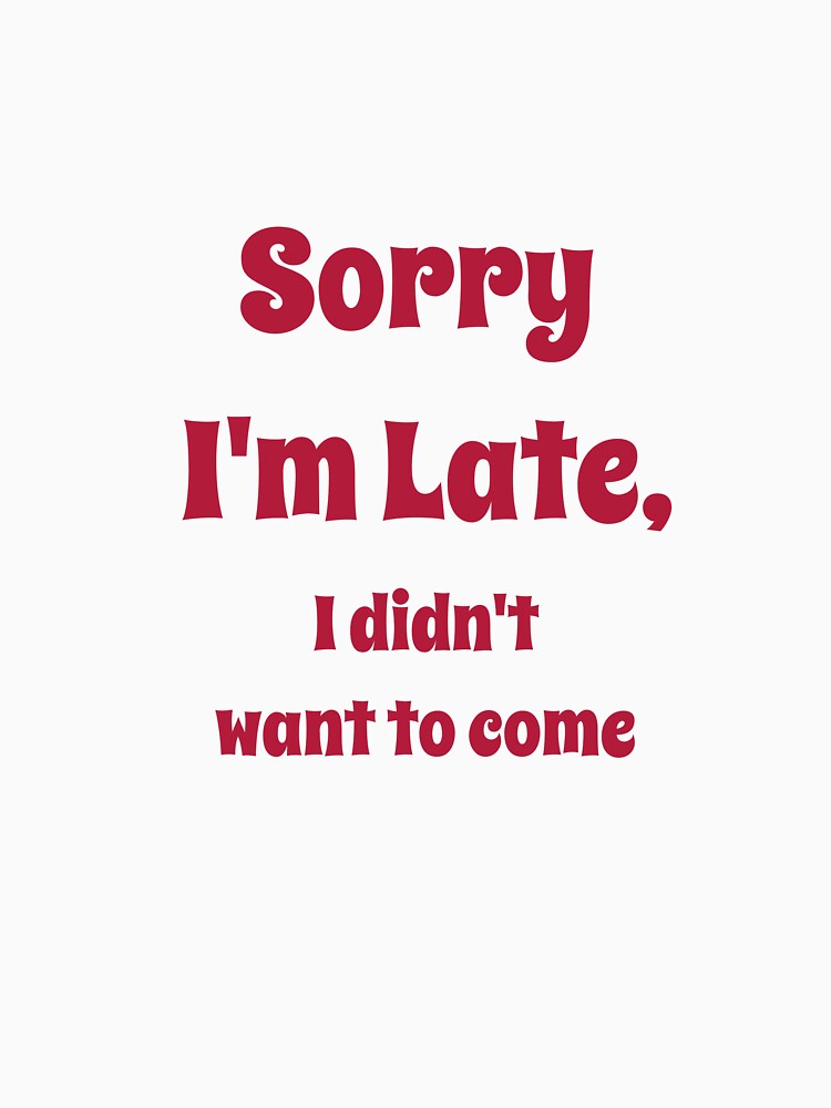 Sorry I'm late i didn't want to come by rovan-hamdy