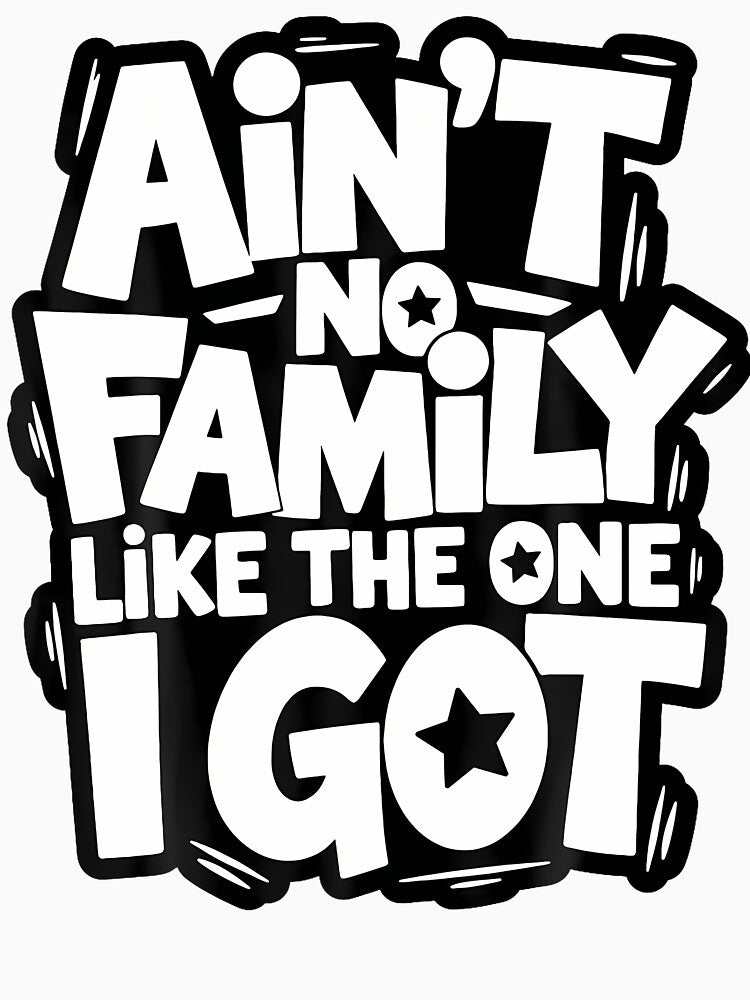 Ain't No Family Like The One I Got Matching Family Reunion by KristinTara
