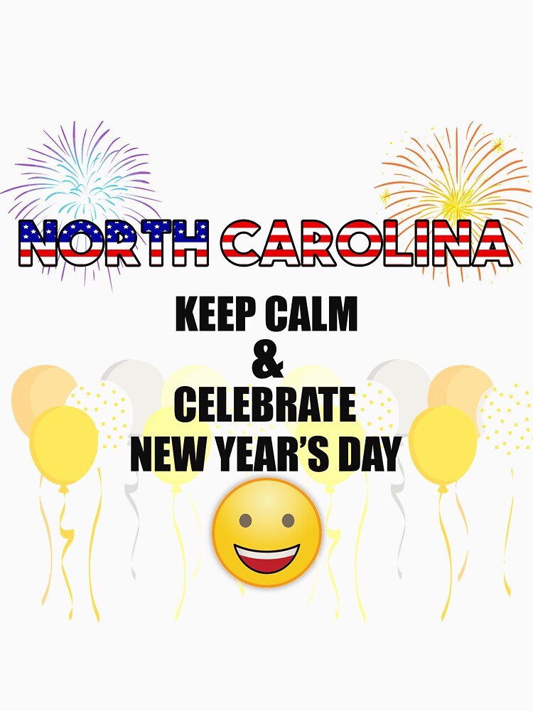 North Carolina Keep Calm & Celebrate New Year Day | North Carolina Edition by BestBash