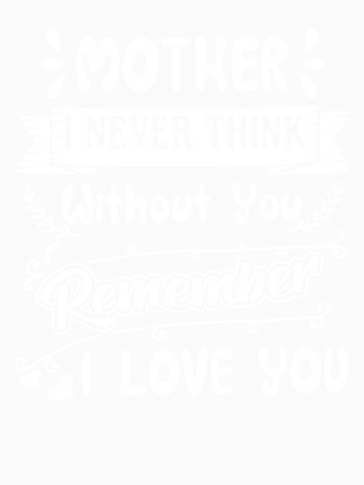 Mother I Never Think Without You by UnknownArtistt