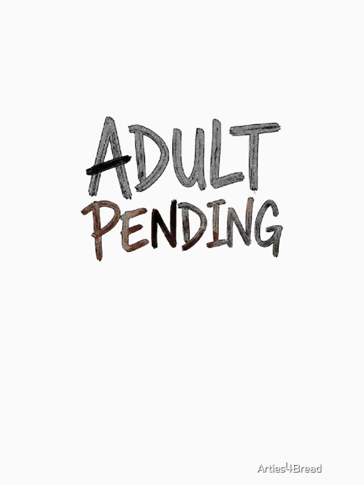 Adulthood Pending 2026 - Adulting Fail Sticker Anti Design by Arties4Bread⭐⭐⭐⭐⭐