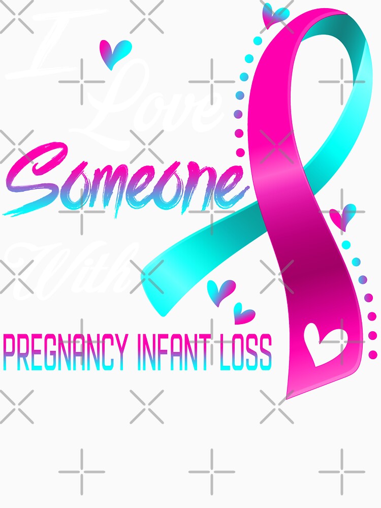 I Love Someone With Pregnancy Infant Loss by hvoid41