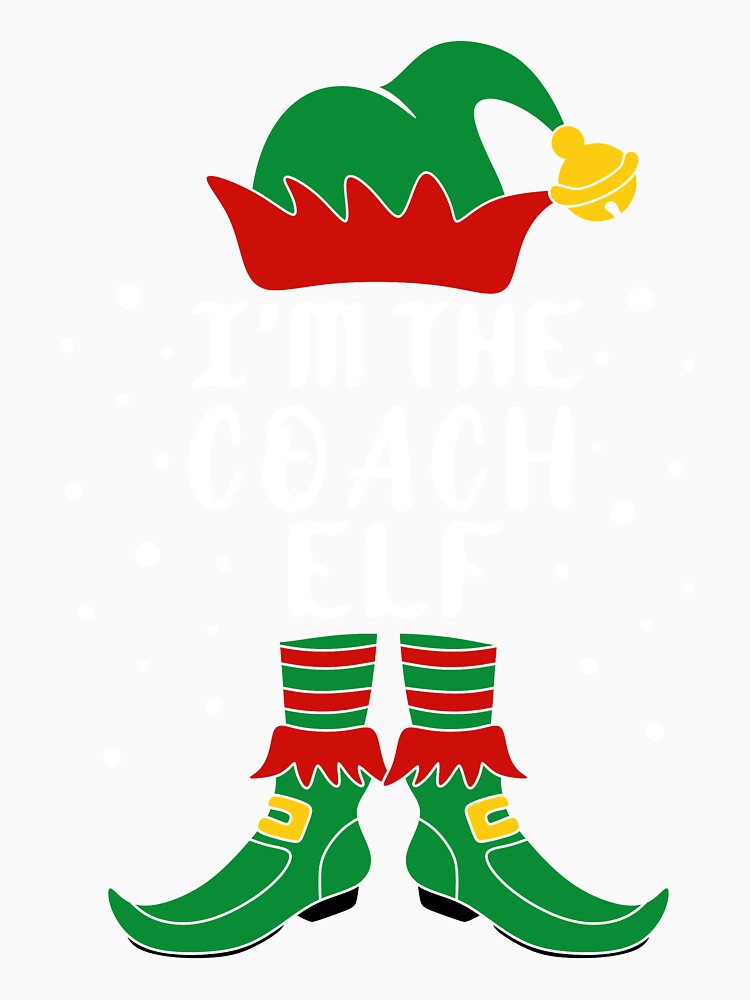 Matching Christmas I'm The Coach Elf by khaled11591